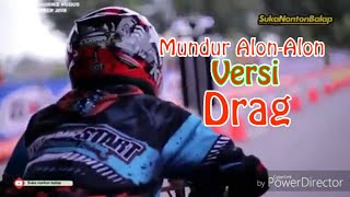 Mundur Alon Alon versi kumpulan video drag