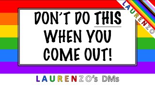 Don't do *THIS* when you come out! #lgbtq #comingout