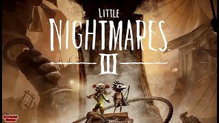 : Little Nightmares III  Trailer or Gameplay (2024)