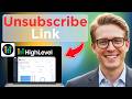 How To Get The Automatic Unsubscribe Link On Go HighLevel Emails (Full Guide 2026)