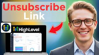 How To Get The Automatic Unsubscribe Link On Go HighLevel Emails (Full Guide 2026)
