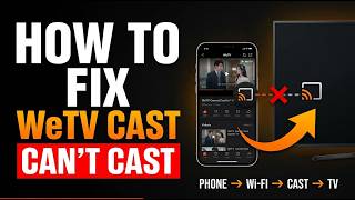 How to Fix WeTV Cannot Cast to TV | Step-by-Step Guide 2026 screenshot 4