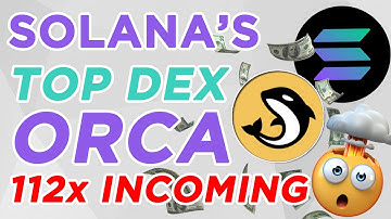 💎SOLANA #1 DEX ($ORCA)💎 112X POTENTIAL (TUTORIAL) $SOL