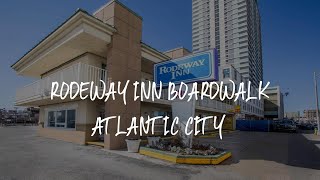 Rodeway Inn Boardwalk Atlantic City Review - Atlantic City , United States of America