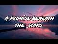 A Promise Beneath The Stars Eternal Love Lyrics Song 