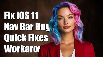 Fixing iOS 11 Navigation Bar Button Item Bug: Solutions & Workarounds