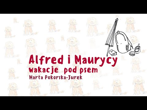 Alfred i Maurycy - wakacje pod psem. Bajka dla dzieci