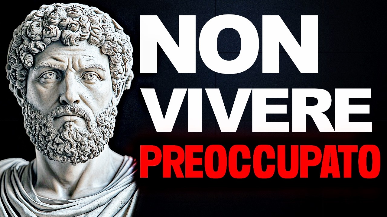 SMETTI DI PREOCCUPARTI DI TUTTO E FIDATI DI TE STESSO - SAGGEZZA STOICA