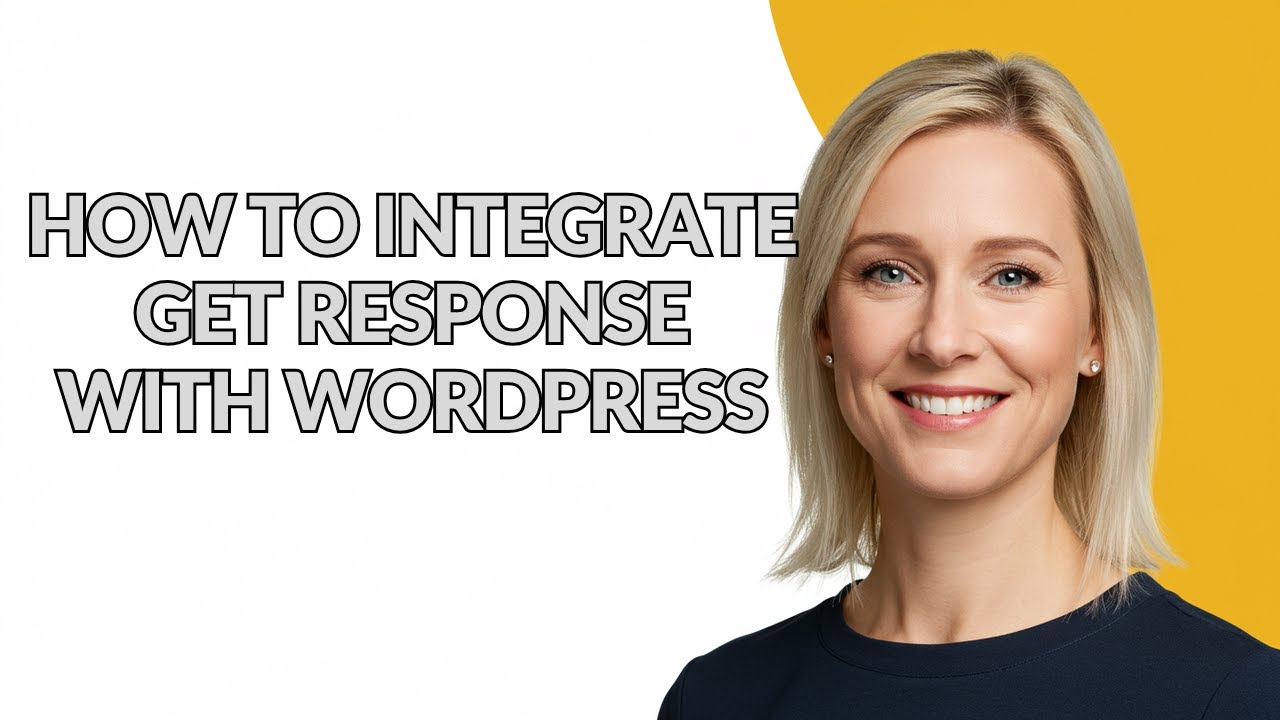 HOW TO INTEGRATE GET RESPONSE WITH WORDPRESS - Julia'sTutorials