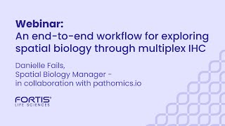 Webinar: An end-to-end workflow for exploring spatial biology through multiplex IHC