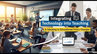 How to Integrate Technology in Teaching | Adapting to Education Policy Changes (Episode 5)