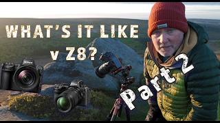 Z6iii initial review v Z8: Part 2