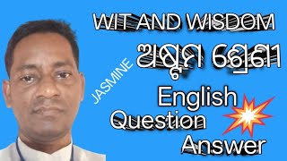 Wit and wisdom questions and Answers|class 8 odia medium English first unit answers|