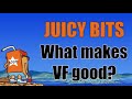 Juicy bits  what makes vf good