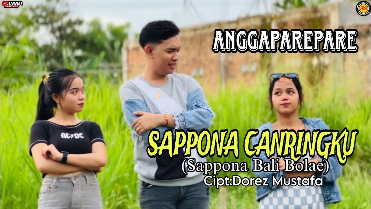 SAPPONA CANRINGKU - ANGGA PAREPARE | Cipt.Dorez Mustafa ( Sappona Bali Bolae )