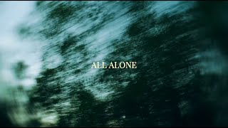 Youth In Circles & Josh Sellers -  All Alone (Lyric Video)
