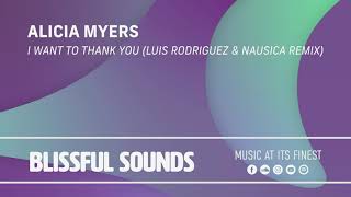 Alicia Myers - I Want To Thank You (Luis Rodriguez & Nausica Remix)