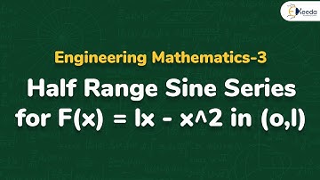 Half Range Sine Series For F(x) = lx - x^2 in ( o, l ) - Fourier Series - Engineering Mathematics 3