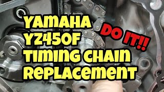 2011 Yamaha YZ450F timing chain replacement. DO IT!!!