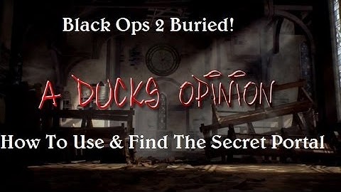 Black Ops 2 Buried! How To Use & Find The Secret Portal / Teleport  (Tips And Tricks)