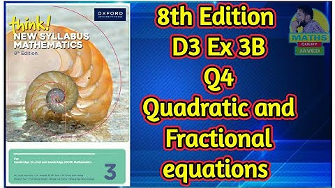 Q4 || Ex-3B || D3-8th edition || chap 3 || Quadratic and fractional equations