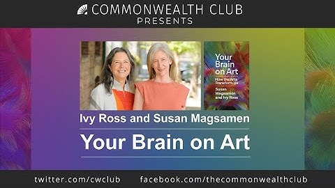 Ivy Ross and Susan Magsamen | Your Brain on Art