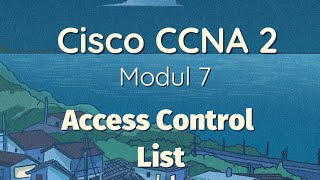 Modul 7 | Access Control List | Cisco CCNA 2 