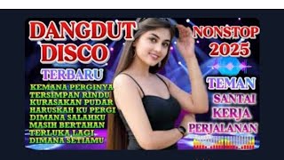 LATEST DANGDUT DISCO 2025💫 NONSTOP PERFECT FOR RELAXING, WORKING, AND TRAVELING 💫