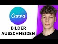 Canva Bild ausschneiden Tutorial 