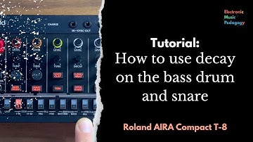 AIRA Compact T8 Tutorial: How to use decay on the bass drum and snare