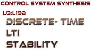 L19B: Discrete-Time LTI Stability