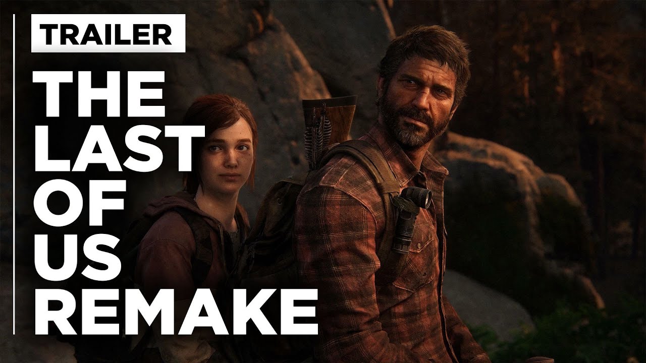 The Last of Us Remake Reveal Trailer (PC, PS5) 