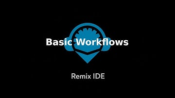 Remix IDE Tutorial - Basic Workflows