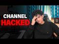 I Lost Everything… My Channel Got Hacked
