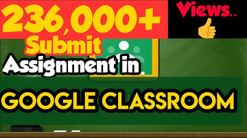 How to Submit Assignment in Google classroom || Google classroom for Students |online teaching tips