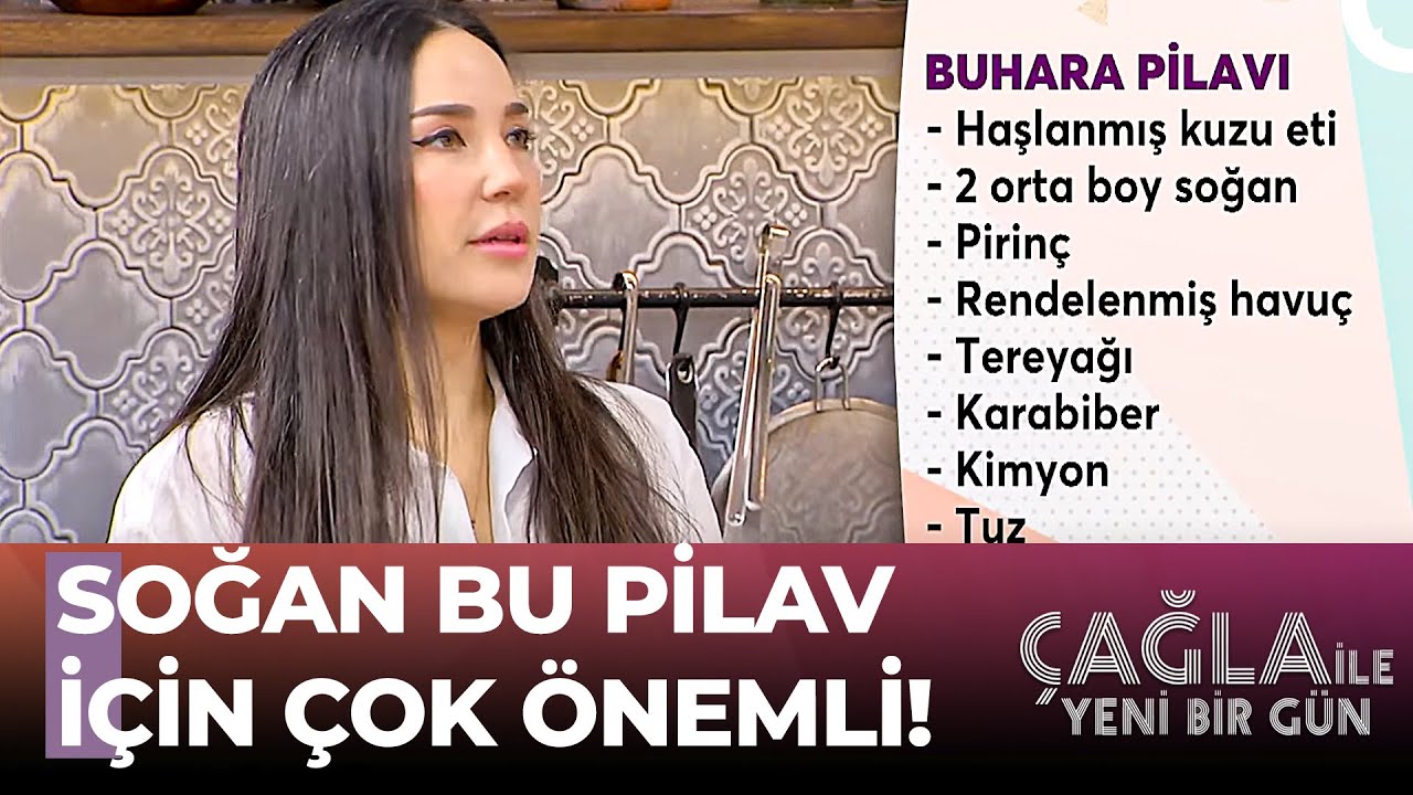 İpek Açar'dan Leziz Buhara Pilavı Tarifi - Çağla İle Yeni Bir Gün 1202. Bölüm