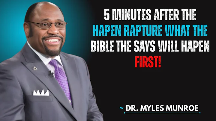 What Happens 5 Minutes After The Rapture  |  myles munroe