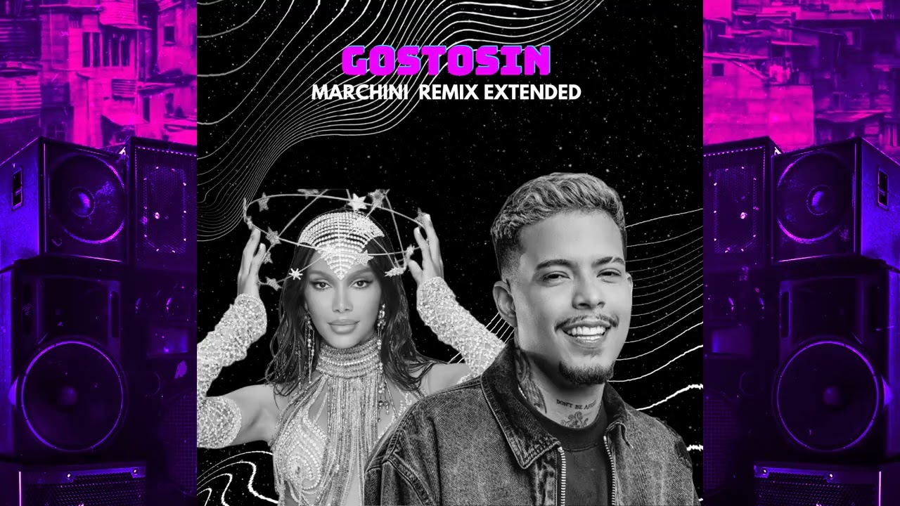 Anitta, Felipe Amorim, HITMAKER - GOSTOSIN (MARCHINI EXTENDED MIX)