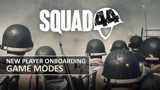 Squad 44 - New Player Onboarding - Game Modes