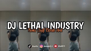 DJ LETHAL INDUSTRY REMIX SEPTI BLOODS VIRAL TIKTOK