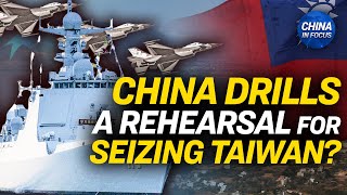 China Tests Ability To Seize Taiwan | Trailer | China In Focus