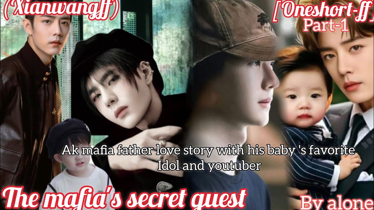The mafia's secret guest(oneshortff)xianwangff//Modernff//bjyx🦁🐰)
