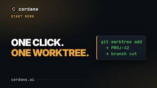 Start work — one click, one git worktree
