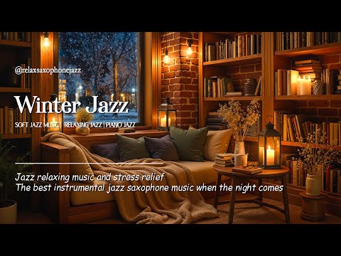 Relaxing Winter Jazz Music Soft Jazz Instrumental Sleep Jazz Piano Music To Stress Relief Study 
