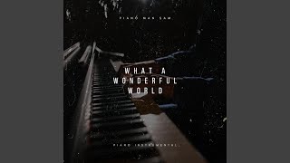 What a Wonderful World (Piano Instrumental)