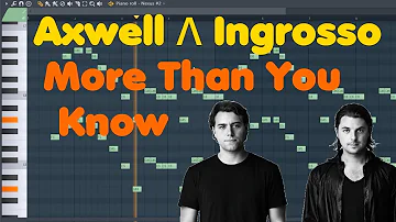 Axwell Λ Ingrosso • More Than You Know • FL Studio Remake (+FLP download)