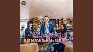 Dunyadan Uzak - Misho Group
