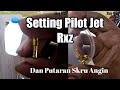 Tutorial Setting Pilot Jet RXZ Dan Putaran Skru Angin Yang Sesuai