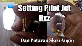 Tutorial Setting Pilot Jet RXZ Dan Putaran Skru Angin Yang Sesuai
