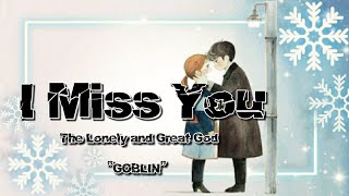 I Miss You - Ost Goblin 